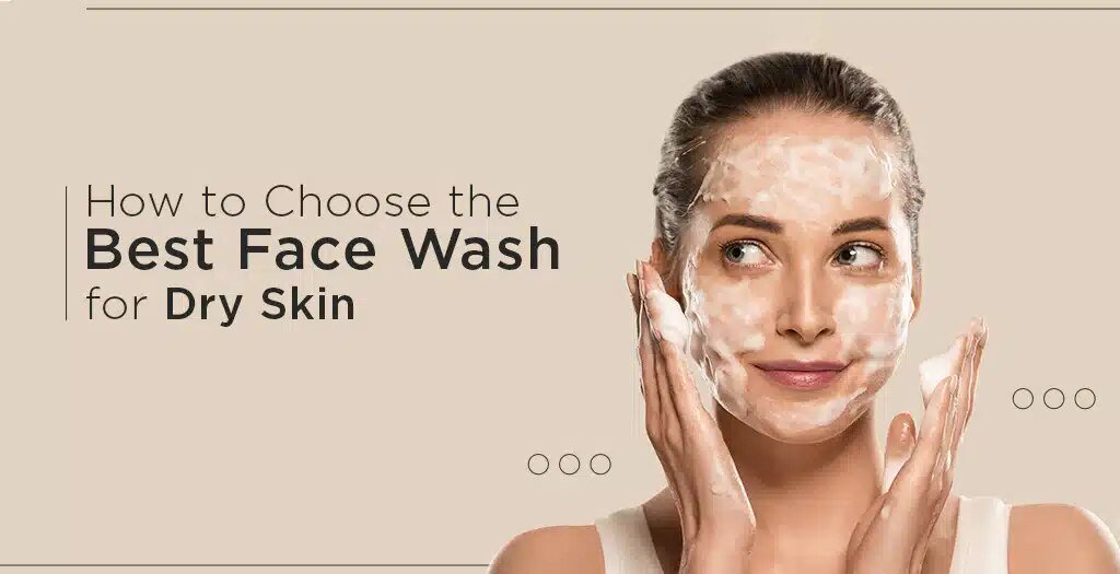 Best face wash for dry skin in winter